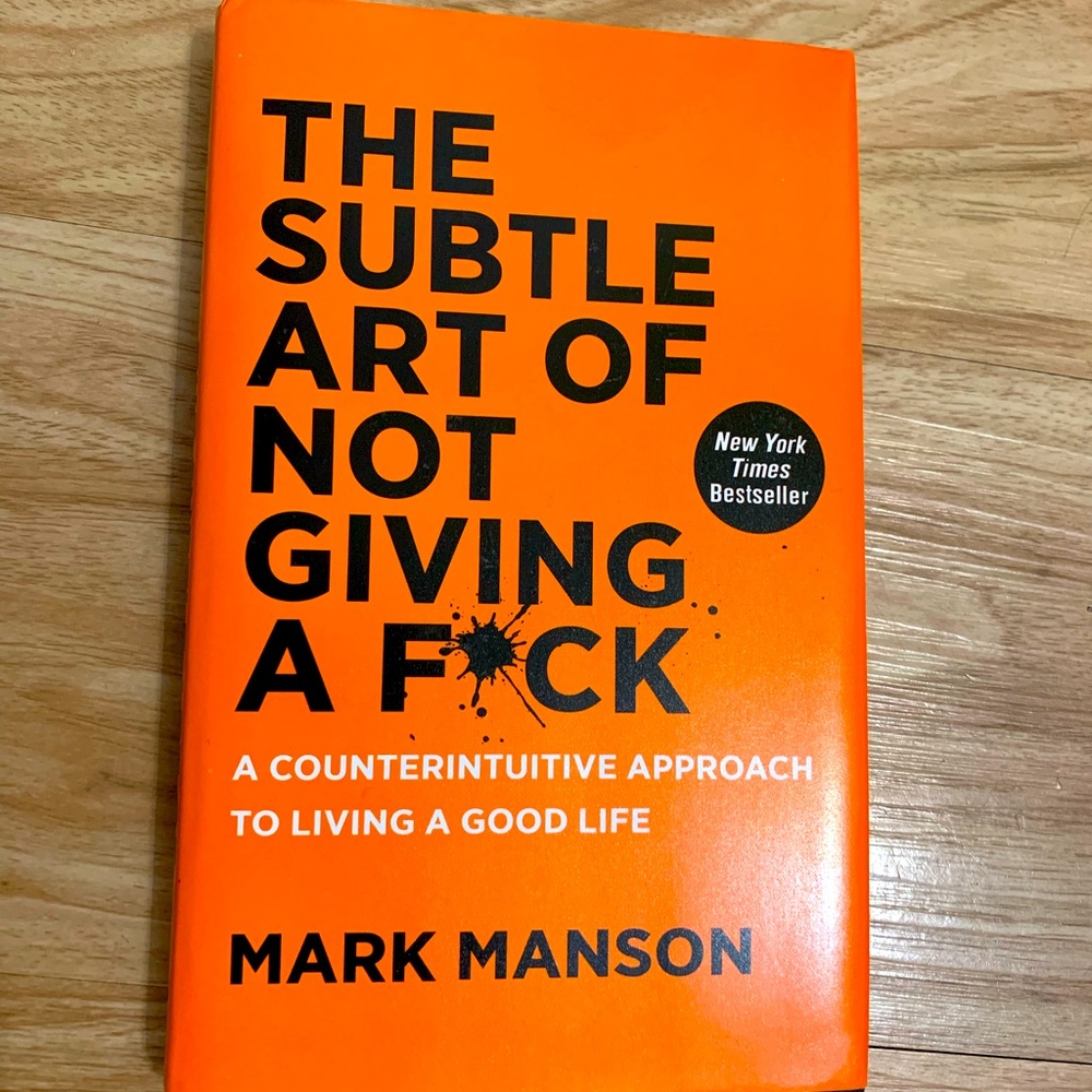 The Subtle Art of Not Giving a Fck by Mark Manson